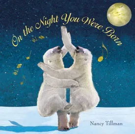 On the Night You Were Born Hardcover  Picture Book, October 17, 2006